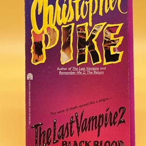 First Printing of The Last Vampire 2 Black Blood by Christopher Pike (1994). Vintage YA Paperback.
