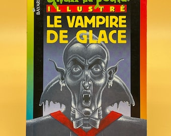 Chair de poule illustré: Le vampire de glace (2003). Vintage Children's Paperback in French.