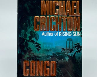 Congo by Michael Crichton, 1993 First Ballantine Printing