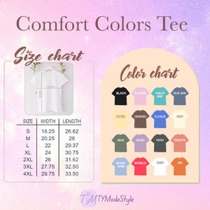 May include: A graphic showing a Comfort Colors Tee size and color chart. The size chart displays measurements in inches for sizes S through 4XL. The color chart features various shirt colors, including black, blossom, and blue jean.