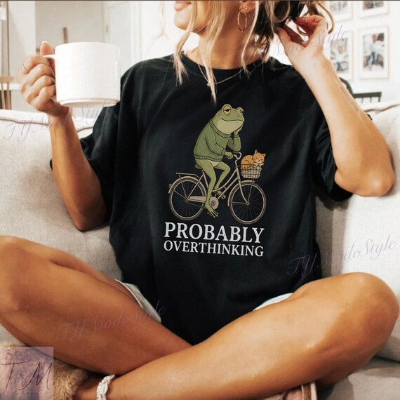 Funny Introvert Frog Meme Tee, Probably Overthinking Frog Shirt, Overthinking Anxiety Humor Shirt, Cute Frog Cat Bicycle Graphic T-Shirt
