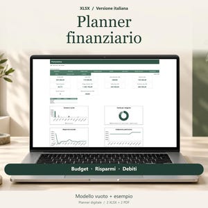 May include: A digital financial planner displayed on a laptop screen, featuring the text "Planner finanziario", "Budget", "Risparmi", "Debiti", and "Modello vuoto + esempio". The interface includes data tables, bar charts, and line graphs.