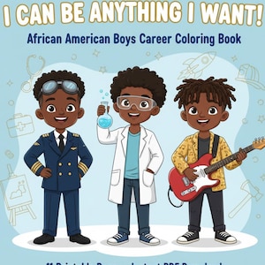 以下が含まれることがあります： 「I CAN BE ANYTHING I WANT!」と「African American Boys Career Coloring Book」のテキストが入った子供向け塗り絵の表紙。3人の漫画の男の子がさまざまな職業の格好をしています。この本には11枚の印刷可能なページが含まれています。