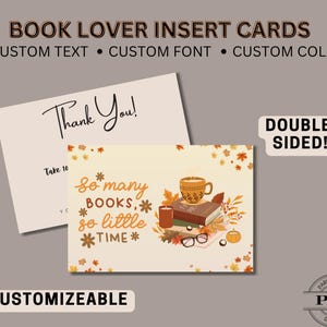 May include: Book lover insert cards with custom text, font, and colours. The design features a card with the text "Thank You!" and another with the phrase "So many books, so little time." The cards have an autumn theme with leaves, books, and a coffee cup.
