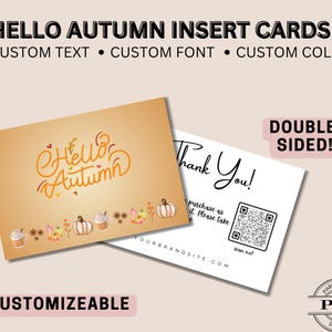 May include: Two-sided insert cards with a fall theme. One card features "Hello Autumn" in orange script with autumn icons. The other card says "Thank You" with a QR code. The cards are customizable with custom text, font, and colours.