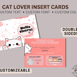 May include: Cat-themed insert cards in pink and white, featuring the text "Cat Lover Insert Cards". One card says "Hello there!" and the other says "Thank you for your order!". The cards are double-sided and customizable.