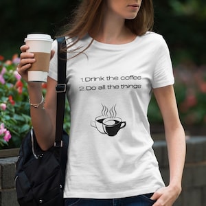 Funny T-shirt, Funny Coffee T-shirt, Coffee T-shirt, Unisex T-shirt, Men and Women&#39;s Unisex Tee, Coffee Lover Gift, Gift for Her