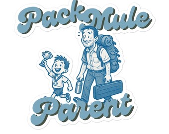Op de afbeelding: Blauwe en witte sticker met de tekst "Pack Mule Parent". De illustratie toont een vader met een rugzak en aktetas, en een kind met een trofee. Het ontwerp is in cartoonstijl.