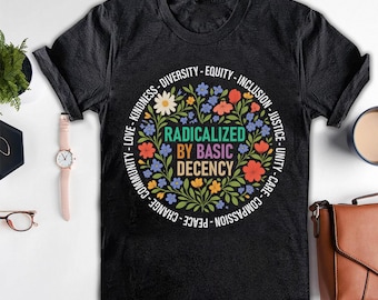 Radicalized By Basic Decency Floral Circle Shirt