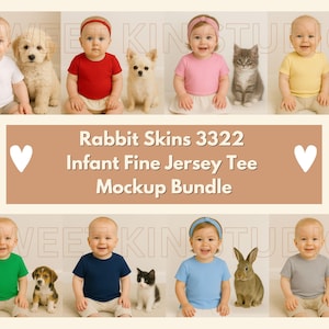 May include: A mockup bundle featuring babies wearing various colored Rabbit Skins 3322 Infant Fine Jersey Tees. Each baby is posed with a pet, including dogs, cats, and a rabbit. The image has a neutral background and includes the text "Rabbit Skins 3322 Infant Fine Jersey Tee Mockup Bundle."
