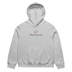Wait for Your Love Oversized heavyweight hoodie