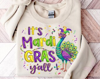 It's Mardi Gras Y'all Sweatshirt, Mardi Gras Shirt, Mardi Gras Sweatshirt, New Orleans Tee, NOLA Shirt, Fat Tuesday Shirt, Mardi Gras Shirt
