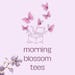 MorningBloomTees