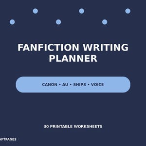 Peut inclure: Une couverture de planificateur numérique bleu foncé avec le titre FANFICTION WRITING PLANNER en blanc. Elle présente une barre horizontale bleu clair avec les mots CANON • AU • SHIPS • VOICE, 30 PRINTABLE WORKSHEETS et la marque QUILLCRAFTPAGES.
