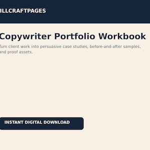 May include: A digital document titled Copywriter Portfolio Workbook by QUILLCRAFTPAGES. The text reads: Turn client work into persuasive case studies, before-and-after samples, and proof assets. A dark blue button at the bottom says INSTANT DIGITAL DOWNLOAD.