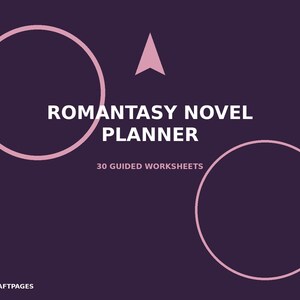 May include: A dark purple digital planner cover featuring the white text ROMANTASY NOVEL PLANNER and 30 GUIDED WORKSHEETS. The design includes two large light pink circles, a small light pink arrow pointing upward, and the text QUILLCRAFTPAGES.