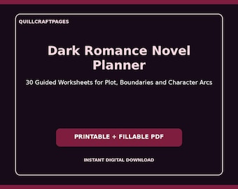 Dark Romance Novel Planner: 30 Printable & Fillable PDF Worksheets for Plot and Character Arcs