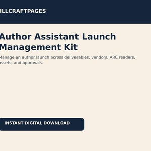 May include: A digital document titled Author Assistant Launch Management Kit by QUILLCRAFTPAGES. The text reads: Manage an author launch across deliverables, vendors, ARC readers, assets, and approvals. A dark blue button states INSTANT DIGITAL DOWNLOAD.