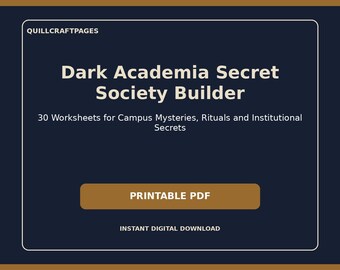 Dark Academia Worldbuilding Planner: 30 Fillable PDF Worksheets for Secret Societies and Campus Mysteries
