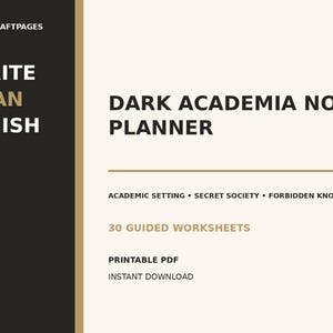 以下が含まれることがあります： DARK ACADEMIA NOVEL PLANNERというタイトルのデジタルプランナー文書。WRITE PLAN FINISH、QUILLCRAFTPAGES、ACADEMIC SETTING、SECRET SOCIETY、FORBIDDEN KNOWLEDGE、30 GUIDED WORKSHEETS、PRINTABLE PDF、INSTANT DOWNLOADという黒と金の文字が記載されています。
