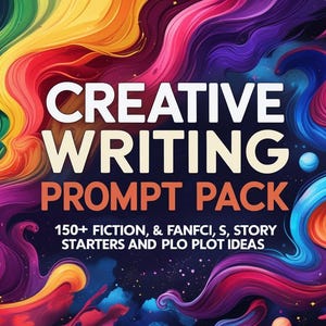 Creative Writing Prompt Pack – 150+ Fiction, Fanfic, Story Starters and Plot Ideas | PDF Download for Writers