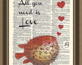 Puffer fish with hearts and the quote All you Need is Love illustration printed ona vintage dictionary page.  Love Print, Puffer fish Print.