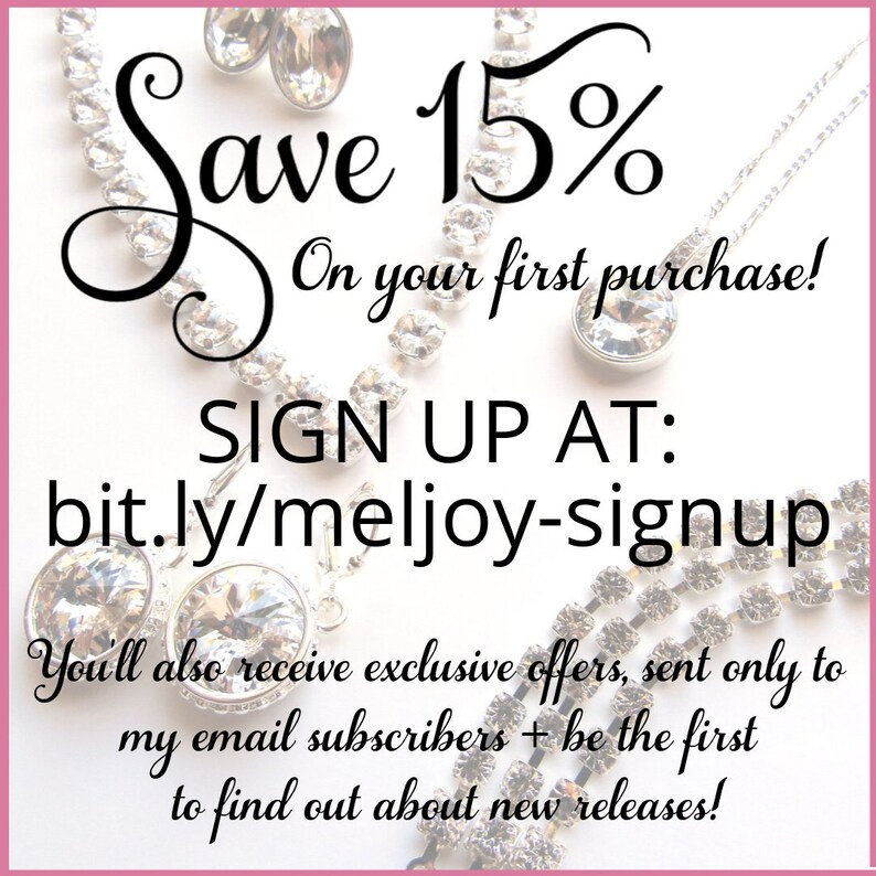 Puede incluir: Imagen con joyas y texto. El texto dice "Save 15% On your first purchase!" y "SIGN UP AT: bit.ly/meljoy-signup". Texto adicional dice "You'll also receive exclusive offers, sent only to my email subscribers + be the first to find out about new releases!"