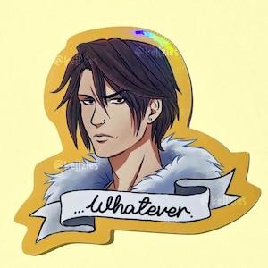 Squall &quot;Whatever&quot; Sticker | Final Fantasy inspired sticker! | FF8 | FFVIII | Squall Leonhart Sticker