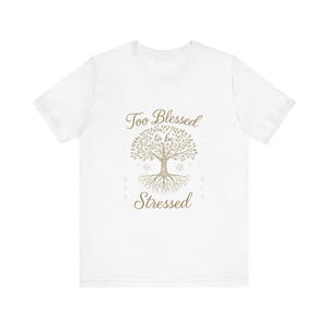 Too blessed to be Stressed Unisex Jersey Short Sleeve Tee
