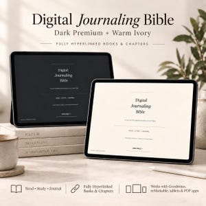 May include: Two tablets displaying a Digital Journaling Bible with fully hyperlinked books and chapters. One screen features a dark theme, while the other shows a warm ivory theme. The text reads Digital Journaling Bible, Read, Study, Journal, and Open Bible.