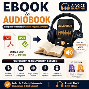 May include: A digital service graphic titled EBOOK to AUDIOBOOK featuring a smartphone with headphones, an open book, and icons for PDF and EPUB files. The text includes AI VOICE NARRATION, PROFESSIONAL CONVERSION SERVICE, and delivery in M4B and MP3 formats.