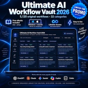 Può includere: Una visualizzazione di prodotto digitale intitolata Ultimate AI Workflow Vault 2026 contenente 5.120 flussi di lavoro originali in 32 categorie. L'interfaccia mostra lo schermo di un portatile con vari strumenti IA come ChatGPT, Claude, Gemini, Copilot e Codex.
