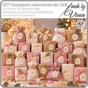 May include: An advent calendar set featuring 24 individually wrapped gifts in shades of pink, cream, and brown. Each package is adorned with a numbered tag from 01 to 24, satin ribbons, and dried floral accents. The text reads 0077-Stickdateien Adventskalender 2026.