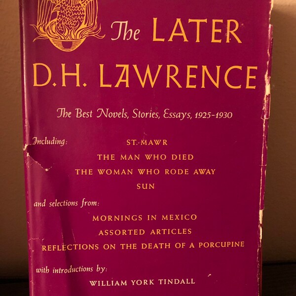 The Later D.H. Lawrence: The Best Novels, Stories, Essays, 1925-1930 - 1952 edition