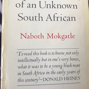 The Autobiography of an Unknown South African - Naboth Mokgatle - 1975