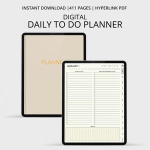 May include: Two digital planners on a light background. The first planner is closed, with the word "PLANNER" in gold. The second planner is open to a daily to-do list. Text at the top reads "INSTANT DOWNLOAD | 411 PAGES | HYPERLINK PDF DIGITAL DAILY TO DO PLANNER".
