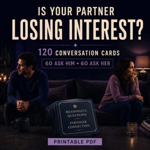 以下が含まれることがあります： IS YOUR PARTNER LOSING INTEREST?というタイトルの会話カード120枚セット。60枚のASK HIMと60枚のASK HERが含まれています。濃い青色のカードには、金色の文字でMEANINGFUL QUESTIONS STRONGER CONNECTIONと書かれています。これは印刷可能なPDF製品です。