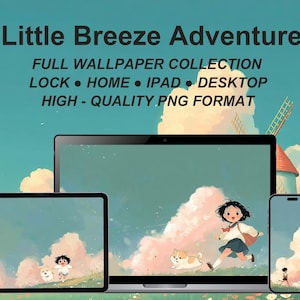 May include: A digital art display featuring a whimsical scene of a girl running with a dog, set against a backdrop of a windmill and clouds. The image is displayed on a tablet, laptop, and smartphone, with the text "Little Breeze Adventure".