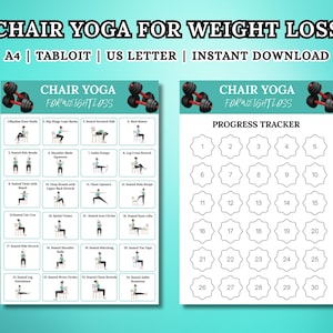 May include: A digital download featuring two printable pages. One page displays chair yoga poses for weight loss, with illustrations and instructions. The second page is a progress tracker with 30 spaces. The title "Chair Yoga for Weight Loss" is at the top.