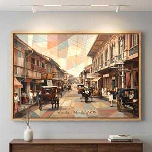 May include: A framed wall art print depicting a street scene in Escolta, Manila, 1899. The image features horse-drawn carriages on a paved road between multi-story buildings, rendered in a geometric, low-poly style with soft pastel tones.