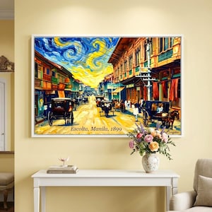 May include: A framed wall art print depicting a street scene titled Escolta, Manila, 1899. The painting features horse-drawn carriages on a road between buildings, with a swirling yellow and blue sky above. The text Escolta, Manila, 1899 is visible.