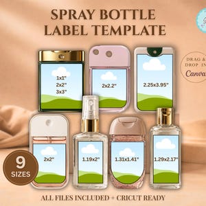 May include: A digital template for spray bottle labels, showcasing nine different sizes. The image features various bottle designs with label dimensions in inches, including 1x1", 2x2", and 3x3". Text includes "SPRAY BOTTLE LABEL TEMPLATE" and "ALL FILES INCLUDED + CRICUT READY".