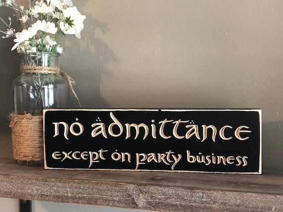 “No Admittance Except On Party Business” Wood Sign – Rustic Hanging Wall Art | Farmhouse Home Decor, 8x12 Inch - View #7