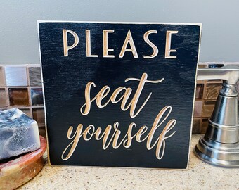 Please Seat Yourself Bathroom Engraved Wood Farmhouse Mini Sign Quote Bathroom Restroom Decor Funny Sarcasm Guest Mom Gift
