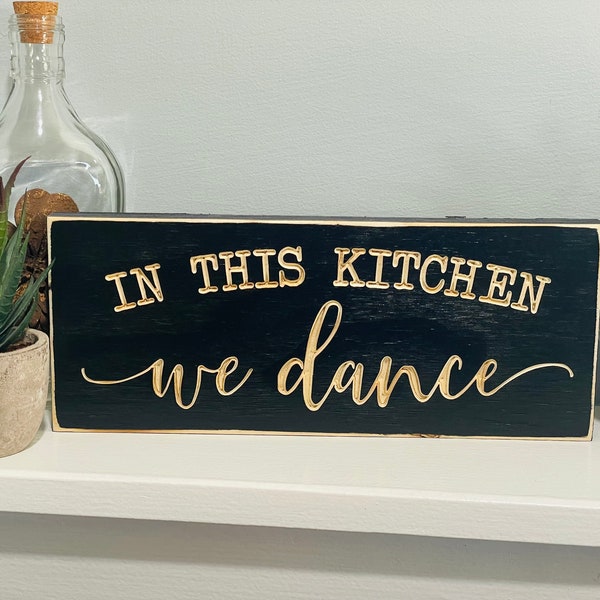 In This Kitchen We Dance Rustic Home Decor Farmhouse Funny Wood Engraved Sign Small Shelf Sitter Quote Gift for Mom Tiered Tray Mini Sign