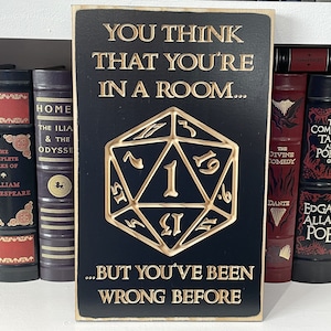 You Think You're in a Room Critical Failure Engraved Wood Sign D&D Dungeons and Dragons Geek Decor Tabletop RPG D20 Man Cave Game Room Gift