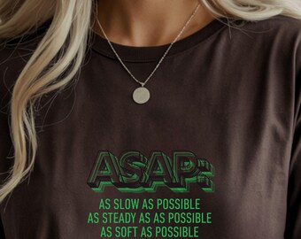Maglietta grafica ASAP per donna, tipografia motivazionale