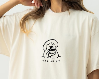 Maglietta divertente con scritta "Tea Shirt", maglietta in morbido cotone, regalo per gli amanti del tè, maglietta per mamme di cani, maglietta per amanti dei cani, idee regalo per proprietari di cani, regali per lei