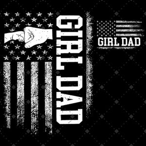 Girl Dad PNG, American Flag Fist Bump Dad and Daughter Design, Distressed Patriotic Father’s Day Gift, Sublimation Digital Download