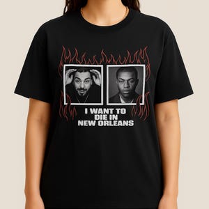 I Want To Die In New Orleans T-Shirt Suicideboys Inspired Rap Hip Hop Streetwear Graphic Tee